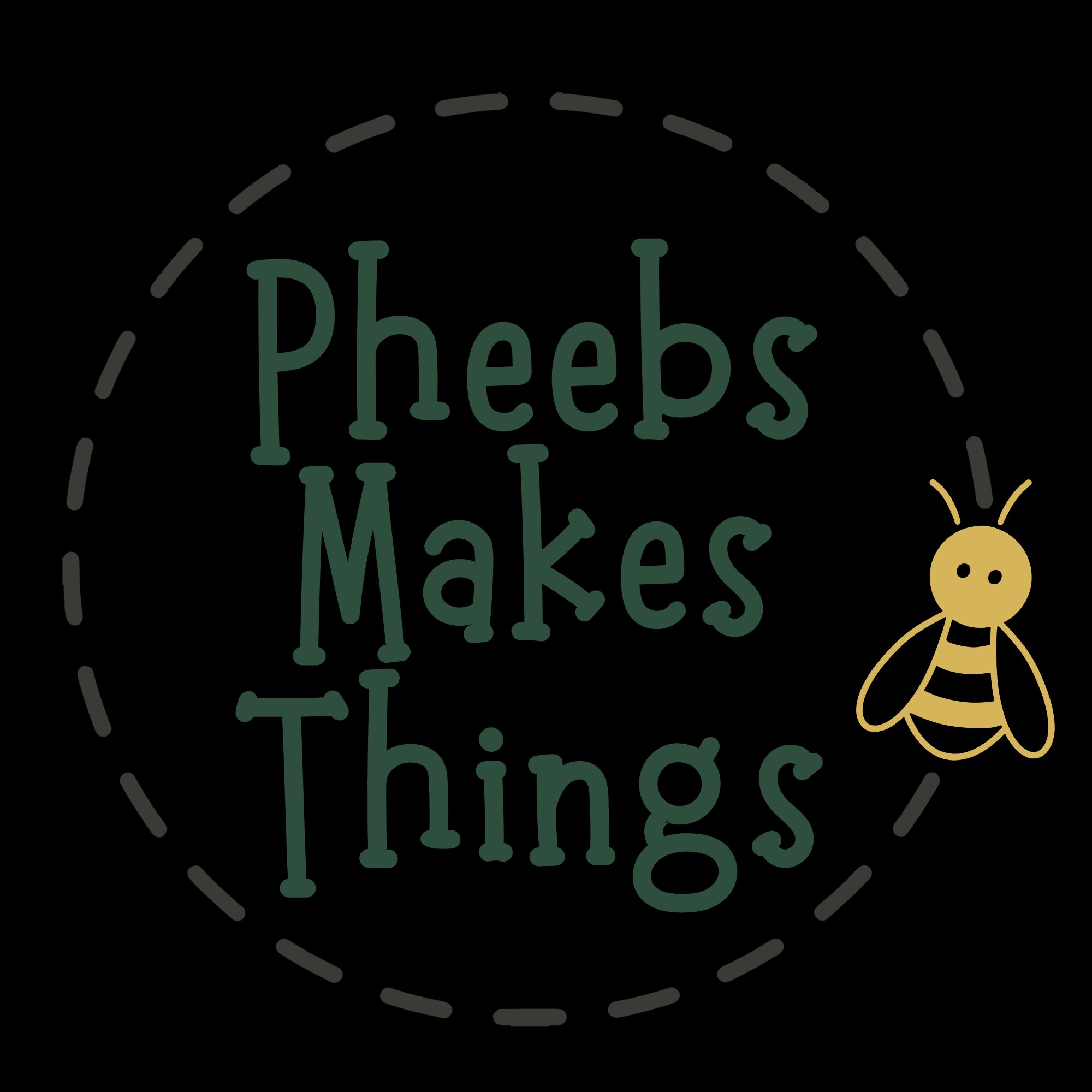 Pheebs Makes Things
